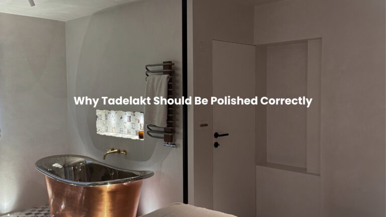 Why-Tadelakt-Should-Be-Polished-Correctly
