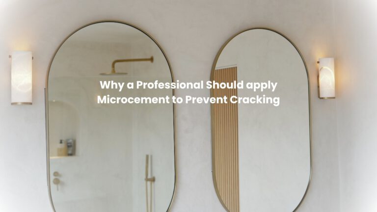 Why-a-Professional-Should-apply-Microcement-to-Prevent-Cracking